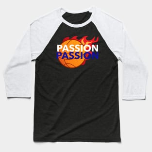 Passion for Basketball Baseball T-Shirt